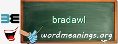 WordMeaning blackboard for bradawl